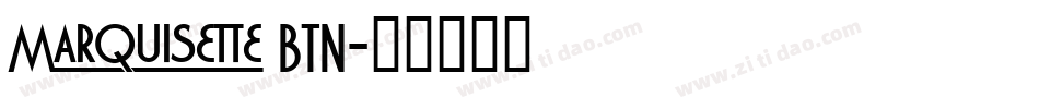 Marquisette BTN字体转换